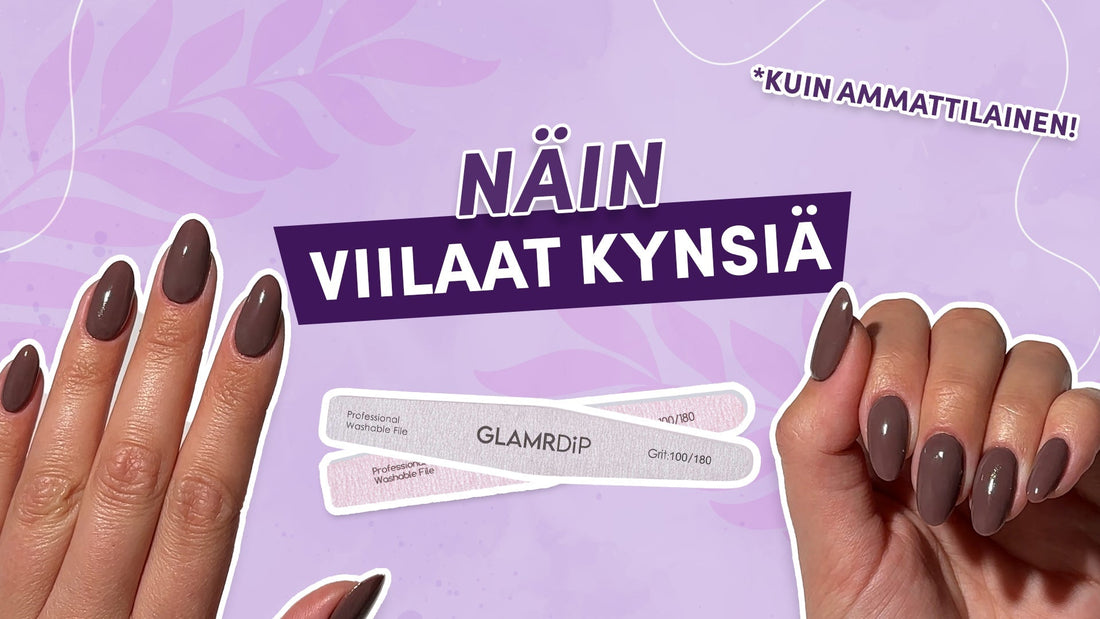 Kuinka viilaat kynnet kuin ammattilainen – vaihe vaiheelta opas